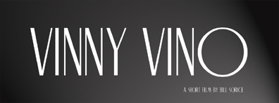VINNY VINO a short film by Bill Sorice